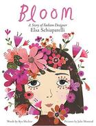 Couverture du livre « BLOOM - A STORY OF FASHION DESIGNER ELSA SCHIAPARELLI » de  aux éditions Harper Collins