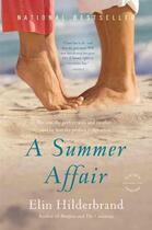 Couverture du livre « A summer affair » de Elin Hilderbrand aux éditions Back Bay Books
