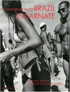 Couverture du livre « Brazil incarnate english version » de Christopher Pillitz aux éditions Atlantica