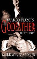 Couverture du livre « The Godfather: The Lost Years » de Mark Winegardner aux éditions Random House Digital