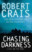 Couverture du livre « Chasing Darkness » de Robert Crais aux éditions Epagine