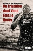 Couverture du livre « Un triathlon dont vous êtes le héros » de Valtres aux éditions Gatien Parat