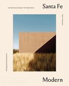 Couverture du livre « Santa Fe : modern ; contemporary design in the high desert » de Helen Thompson aux éditions The Monacelli Press