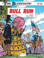 Couverture du livre « The Bluecoats t.13 ; bull run » de Raoul Cauvin et Willy Lambil aux éditions Cinebook