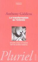 Couverture du livre « La Transformation De L'Intimite » de Giddens-A aux éditions Pluriel