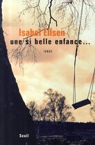 Couverture du livre « Une si belle enfance » de Isabel Ellsen aux éditions Seuil