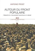 Couverture du livre « Autour du front populaire. aspects du mouvement social au xxe siecle » de Antoine Prost aux éditions Seuil