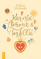 Couverture du livre « Karma, amour & tortilla » de Holynski Celine aux éditions Larousse