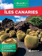 Couverture du livre « Le guide vert week&go : îles Canaries (édition 2022) » de Collectif Michelin aux éditions Michelin
