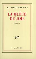 Couverture du livre « La Quête de joie » de La Tour Du Pin P D. aux éditions Gallimard
