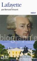 Couverture du livre « Lafayette » de Bernard Vincent aux éditions Folio