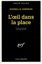 Couverture du livre « L'oeil dans la place » de Russell H. Greenan aux éditions Gallimard