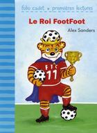 Couverture du livre « Le roi FootFoot » de Alex Sanders aux éditions Gallimard-jeunesse