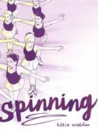 Couverture du livre « Spinning » de Tillie Walden aux éditions Bayou Gallisol