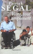 Couverture du livre « Vivre, tout simplement » de Patrick Segal aux éditions Flammarion