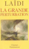 Couverture du livre « La grande perturbation » de Zaki Laidi aux éditions Flammarion