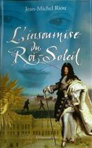 Couverture du livre « L'Insoumise Du Roi Soleil » de Jean-Michel Riou aux éditions Flammarion