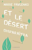 Couverture du livre « Et le désert disparaîtra » de Marie Pavlenko aux éditions Flammarion Jeunesse