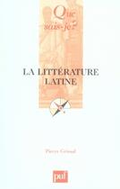 Couverture du livre « La littérature latine (7e édition) » de Pierre Grimal aux éditions Que Sais-je ?
