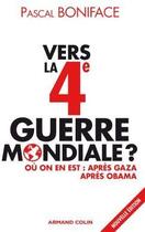 Couverture du livre « Vers la 4ème guerre mondiale ? (2e édition) » de Boniface-P aux éditions Armand Colin