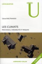 Couverture du livre « Les climats ; processus, variabilité et risques (2e édition) » de Gerard Beltrando aux éditions Armand Colin