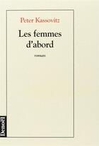 Couverture du livre « Les femmes d'abord » de Peter Kassovitz aux éditions Denoel