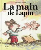 Couverture du livre « Main de lapin (la) » de Franquin Gerard aux éditions Ecole Des Loisirs