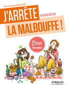 Couverture du livre « J'arrête la malbouffe » de Marion Kaplan aux éditions Eyrolles