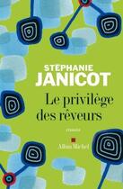 Couverture du livre « Le privilège des rêveurs » de Janicot-S aux éditions Albin Michel