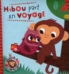 Couverture du livre « Hibou part en voyage » de Valerie Aladjidi et Marion Villet aux éditions Albin Michel Jeunesse
