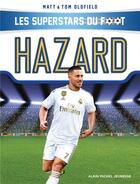 Couverture du livre « Les superstars du foot ; Hazard » de Tom Oldfield et Matt Oldfield aux éditions Albin Michel