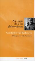 Couverture du livre « Au risque de la vie philosophique » de Von Barloewen-C+Naou aux éditions Stock