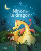 Couverture du livre « C'est l'heure de l'histoire ; Ninon et dragon » de Elen Lescoat et Fanny Offre aux éditions Lito