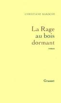 Couverture du livre « La rage au bois dormant » de Christiane Baroche aux éditions Grasset Et Fasquelle