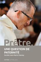 Couverture du livre « Prêtre, une question de paternité ; colloque 2019 » de  aux éditions Lethielleux