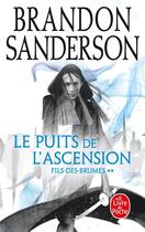 Couverture du livre « Fils-des-Brumes Tome 2 : le puits de l'ascension » de Brandon Sanderson aux éditions Le Livre De Poche