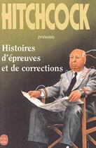 Couverture du livre « Histoires d'epreuves et de corrections » de Hitchcock-A aux éditions Le Livre De Poche