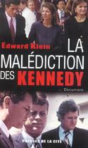 Couverture du livre « La Malediction Des Kennedy » de Edward Klein aux éditions Presses De La Cite