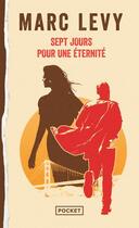 Couverture du livre « Sept jours pour une éternité » de Marc Levy aux éditions Pocket