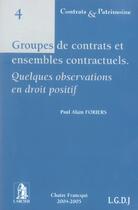 Couverture du livre « Groupe de contrats et ensemble contractuels » de Paul Alain Foriers aux éditions Lgdj