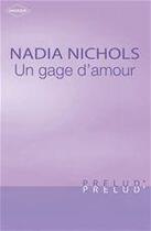 Couverture du livre « Un gage d'amour » de Nadia Nichols aux éditions Harlequin