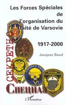 Couverture du livre « LES FORCES SPÉCIALES DE L'ORGANISATION DU TRAITÉ DE VARSOVIE 1917-2000 » de Jacques Baud aux éditions Editions L'harmattan