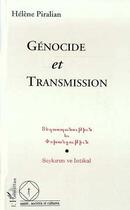 Couverture du livre « Génocide et transmission : Sauver la mort - Sortir du meurtre » de Helene Piralian-Simonyan aux éditions Editions L'harmattan