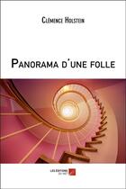 Couverture du livre « Panorama d'une folle » de Clemence Holstein aux éditions Editions Du Net