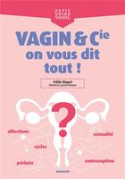 Couverture du livre « Vagin et cie, on vous dit tout ! » de Odile Bagot et Cyril Terrier aux éditions Mango