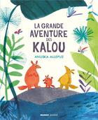 Couverture du livre « La grande aventure des Kalou » de Anuska Allepuz aux éditions Mango