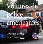 Couverture du livre « Voitures de police américaines » de Cristina Berna et Eric Thomsen aux éditions Books On Demand