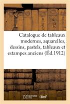 Couverture du livre « Catalogue des tableaux modernes, aquarelles, dessins, pastels, tableaux anciens - estampes anciennes » de Marboutin Fernand aux éditions Hachette Bnf