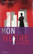 Couverture du livre « Mon heure viendra » de Nina Vogt-Ostli aux éditions Actes Sud Jeunesse