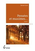 Couverture du livre « Pensées et maximes... t.1 » de Bernard Clovil aux éditions Societe Des Ecrivains